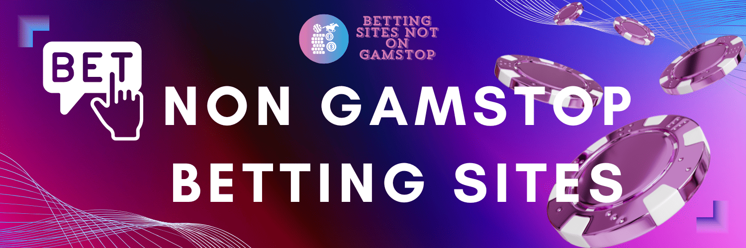 Betting Sites Not on Gamstop A Comprehensive Guide Betting Sites Not on Gamstop A Comprehensive Guide