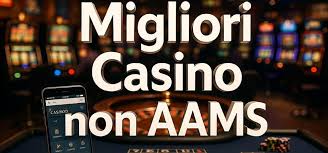 I Migliori Casino Non AAMS Scopri le Opzioni Sicure e Affidabili