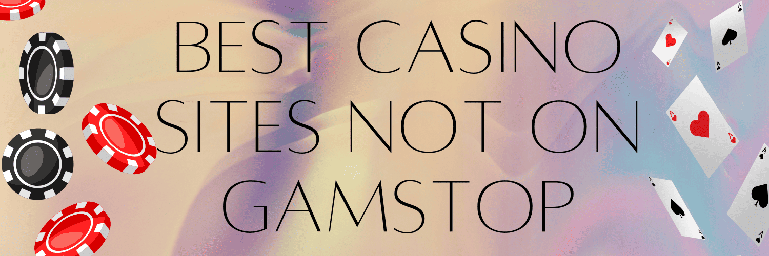 Discovering Casinos Not on Gamstop UK A Comprehensive Guide 1593303129