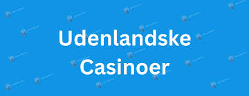 Udenlandsk Casino Oplev Spændingen Uden For Landets Grænser Udenlandsk Casino Oplev Spændingen Uden For Landets Grænser