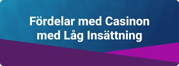 Utländska Casino med Låg Insättning En Guide för Spelare -1582562433