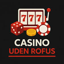 Bedste Casino Uden ROFUS – Find Din Perfecte Spilleoplevelse