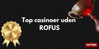 Casino Uden ROFUS med Bankoverføring - Oplev Spændingen